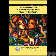 UNA HERMENÉUTICA DE LA CULTURA PARAGUAYA DESDE - Autor: OSVALDO GÓMEZ LEZCANO - Año 2019